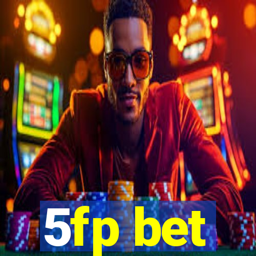 5fp bet